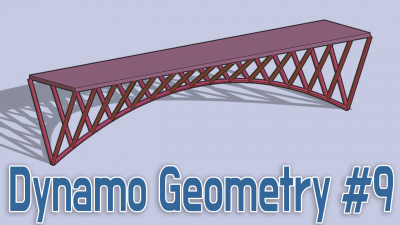 [Dynamo Geometry #09] Parametric Bridge